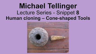 Michael Tellinger  Lecture Series Snippet 8  Human Cloning amp Cone Shaped Tools [upl. by Mehitable684]