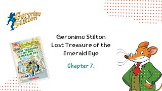 Geronimo Stilton Lost treasure of the Emerald Eye chapter 7 [upl. by Bohrer]