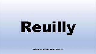 How To Pronounce Reuilly Wine [upl. by Aneehsar]