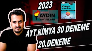 AYT KİMYA  DENEME 20  2023 AYDIN YAYINLARI  30 DENEME [upl. by Ynohta]