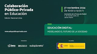 Jornada Colaboración Público Privada en Educación 2024  Edición MADRID [upl. by Jezreel]