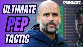 Play like PEP in Football Manager 2024  Pep Guardiola tactics  FM24 Tactics [upl. by Novla]