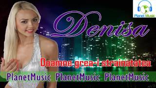 DENISA  DOAMNE GREAI STRAINATATEA Audio [upl. by Ahseki]