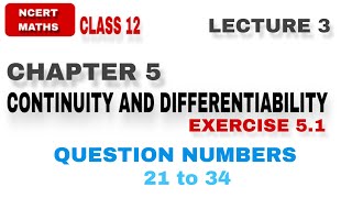 LEC 3  EX 51  CH 5  CONTINUITY AND DIFFERENTIABILITY  CLASS 12 NCERT MATHS [upl. by Herrmann200]