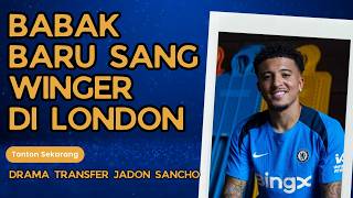 quotKejutan di Deadline Day Jadon Sancho Resmi Berseragam Chelseaquot [upl. by Lerej358]