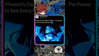 Yhwach Almighty Explained 👑🥶 yhwach bleach anime [upl. by Anwahsat]