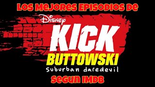 Los Mejores Capitulos de Kick Buttowski Medio Doble de Riesgo Segun IMDb 2023 [upl. by Artima]