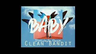 Clean Bandit  Baby Feat Marina amp Luis FonsiDjWadeySa Remix2024 [upl. by Mary]