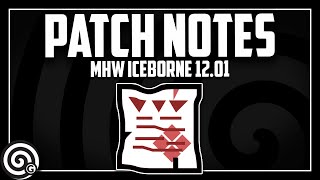 UPDATE 1201  The one that buffed SNS and Dual Blades  MHW Iceborne [upl. by Cooley]