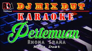 Karaoke Duet Pertemuan  Rhoma Irama  Dj Remix Dangdut Orgen Tunggal Cover RDM Official [upl. by Swen583]