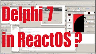 Does Delphi 7 run in ReactOS correctly  October 2023  65126668 [upl. by Mure]