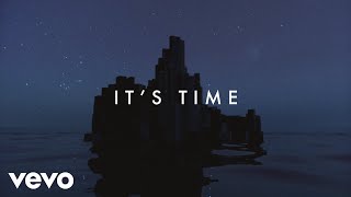 Imagine Dragons  Its Time Lyric Video [upl. by Idnim]