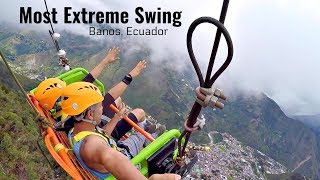 Extreme Swing in Banos Ecuador  Fantasías de Volar [upl. by Silbahc589]