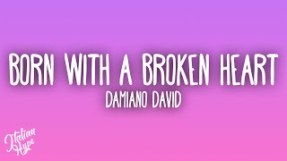 Damiano David  Born With a Broken Heart [upl. by Yelra]