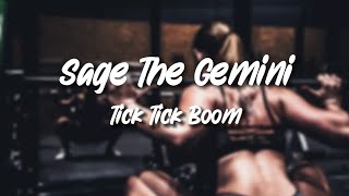 Tick Tick Boom  Sage The Gemini ft BygTwo3 lyric Video [upl. by Jaworski997]