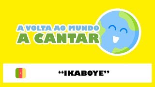 Ikaboye  A VOLTA AO MUNDO A CANTAR [upl. by Artened]