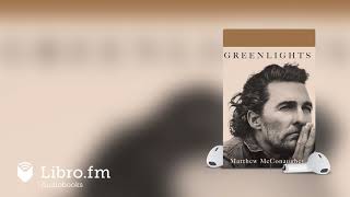 Greenlights by Matthew McConaughey Audiobook Excerpt [upl. by Chemarin]