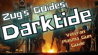 Warhammer 40K Darktide Secrets of the Machine God  Veteran Plasma Gun Guide [upl. by Ettennal]