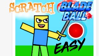 Blade Ball in Scratch is EASY [upl. by Arno]