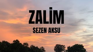 Sezen AksuZalim LyricsSözleri [upl. by Haldas212]