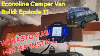 E350 Econoline Camper Van Build Ep 11 Webasto Air Top 2000 STC Gasoline 12v Heater W Bluetooth [upl. by Nymrak104]