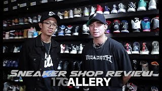 SNEAKER SHOP REVIEW IN KL  17GALLERY PART 1 [upl. by Aiciles]