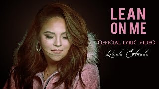 Karla Estrada  Lean On Me Official Lyric Video [upl. by Ennaisoj]