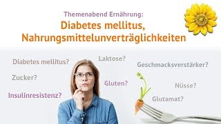 Themenabend Ernährung Diabetes mellitus Nahrungsmittelunverträglichkeiten [upl. by Juliann]