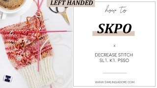 LEFT HANDED Knitting Help SKPO Decrease Knit Stitch Slip 1 K1 Psso  How To Knit [upl. by Sivrahc]