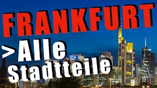 Frankfurt – Stadtteile – BesserWissen [upl. by Anitnamaid14]