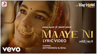 Maaye Ni  Lyric  The Marigold Project  Asees Kaur  IP Singh  Snipr amp Meer [upl. by Massimo]