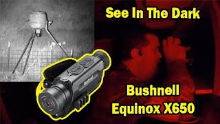 038 Product Review  Bushnell Equinox X650 IR Night Vision [upl. by Mason814]