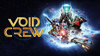 Void Crew Gameplay  First Look 4K [upl. by Veda]