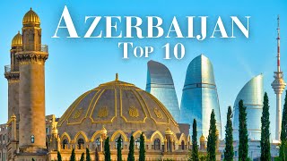 Top Ten Places To Visit In Azerbaijan [upl. by Ky]