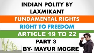 Indian Polity by Laxmikant chapter 7 Fundamental Rightspart 3 Right to Freedom [upl. by Ainosal]