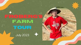 Froberg’s Farm Tour July 2023 [upl. by Pearse952]