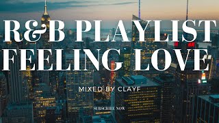 RampB Soul PlaylistChill Hiphop 🎶 Feeeling Love  Blxst Bryson Tiller Kehlani Brent Faiyaz [upl. by Nylyak644]