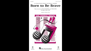 Born to Be Brave from High School Musical The Musical The Series 2Part Choir  Arr Mac Huff [upl. by Dumond]