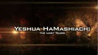 Yeshua HaMashiach  The Lost Years [upl. by Neau882]