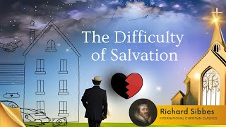 The Difficulty of Salvation By Richard Sibbes Audiobook  International Christian Classics [upl. by Aret887]