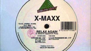 XMaxx  Relax Again [upl. by Arimas]