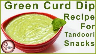 Green Curd Dip with Paneer Tikka  How to Make Dahi Wali Chutney [upl. by Adnerak734]