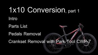 1 x 10 Conversion Part 1 Parts List Cranks and Pedals Removal [upl. by Anitsirc]