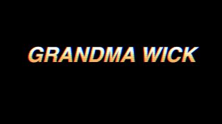 REUPLOAD TRAILER  Grandma Wick [upl. by Joelle]