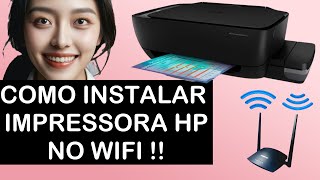 COMO INSTALAR A IMPRESSORA HP POR WIFI  Super simples [upl. by Heyward]