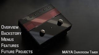 MAYA Darkroom Timer  Overview [upl. by Drawyah]