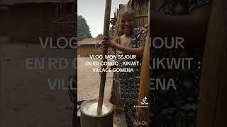 VLOG MON SÉJOUR EN RD CONGO  KIKWIT  IL Y A UN AMÉRICAIN AU VILLAGE GOMENA 1 À 60 Km DE KIKWIT [upl. by Pazice]