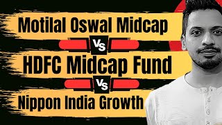 Top 3 Midcap Funds  Best 3 Midcap Funds  Motilal Oswal Vs HDFC Vs Nippon India Growth Fund [upl. by Richards]