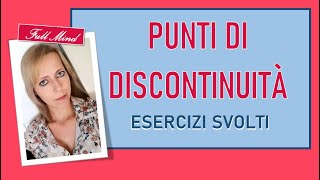 PUNTI DI DISCONTINUITÀ esercizi svolti PER LE VERIFICHE [upl. by Swor559]