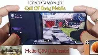 Tecno Camon 30 Game Play amp Review  Call Of Duty Mobile Graphics Test Helio G99 Ultimate 12GB [upl. by Gard235]